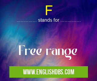 F means Free range F