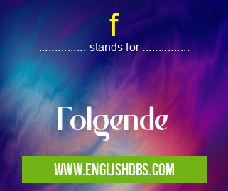 f means Folgende f