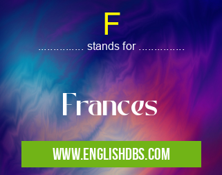 F means Frances F