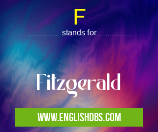 F means Fitzgerald F