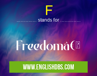 F means Freedom†F