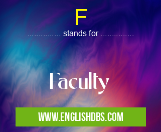 F means Faculty F