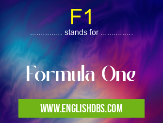 F1 means Formula One F1