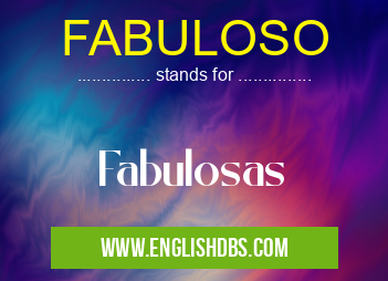 FABULOSO means Fabulosas FABULOSO