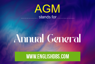 AGM means Annual General AGM