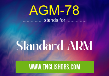 AGM-78 means Standard ARM AGM-78