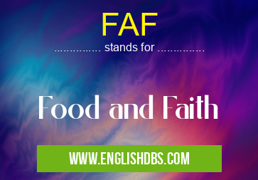 FAF means Food and Faith FAF