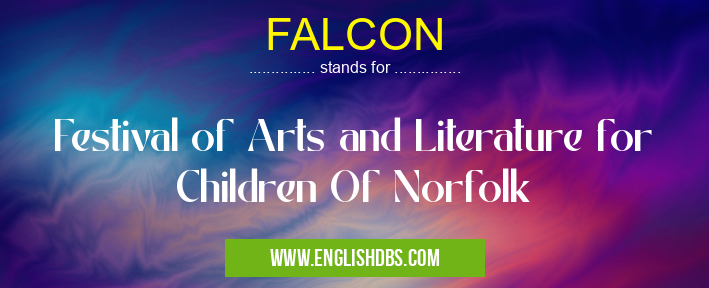 FALCON means Festival of Arts and Literature for Children Of Norfolk FALCON