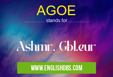 AGOE means Ashmr. Gbl.eur AGOE