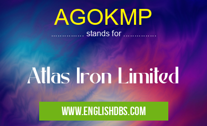 AGOKMP means Atlas Iron Limited AGOKMP