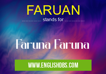 FARUAN means Faruna Faruna FARUAN