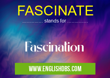 FASCINATE means Fascination FASCINATE