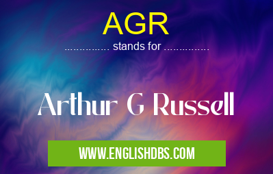 AGR means Arthur G Russell AGR