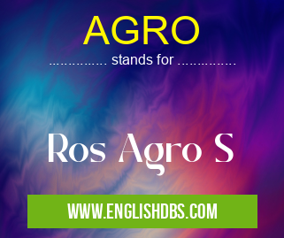 AGRO means Ros Agro S AGRO