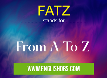 FATZ means From A To Z FATZ