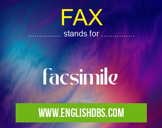 FAX means facsimile FAX