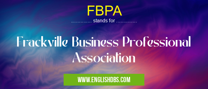 FBPA means Frackville Business Professional Association FBPA