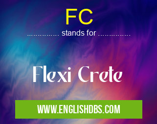 FC means Flexi Crete FC