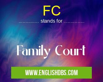 FC means Family Court FC