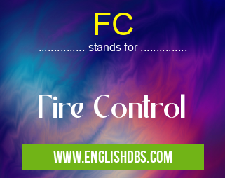 FC means Fire Control FC