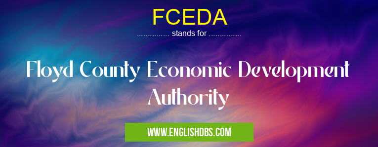 FCEDA means Floyd County Economic Development Authority FCEDA