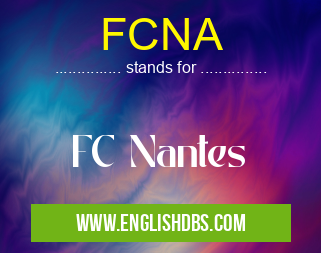 FCNA means FC Nantes FCNA