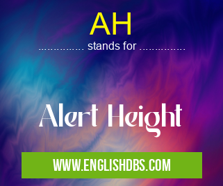 AH means Alert Height AH