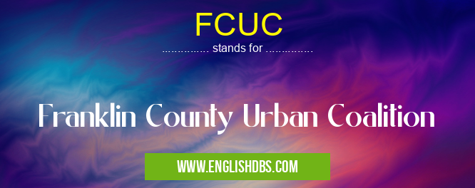 FCUC means Franklin County Urban Coalition FCUC