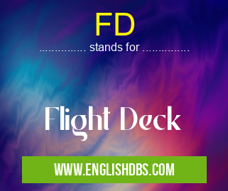FD means Flight Deck FD