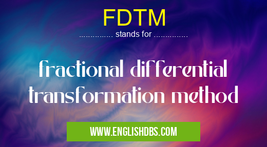 FDTM means fractional differential transformation method FDTM