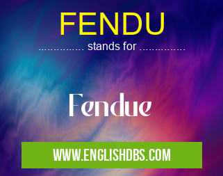 FENDU means Fendue FENDU