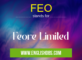 FEO means Feore Limited FEO