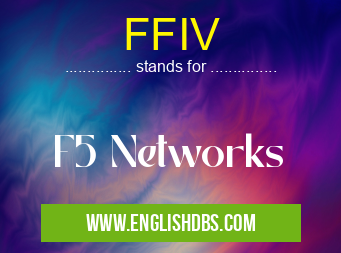 FFIV means F5 Networks FFIV