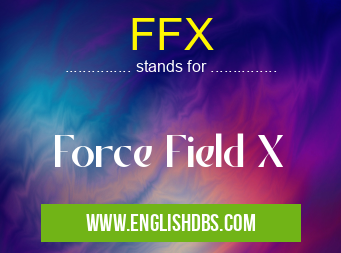 FFX means Force Field X FFX