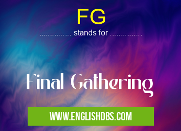 FG means Final Gathering FG