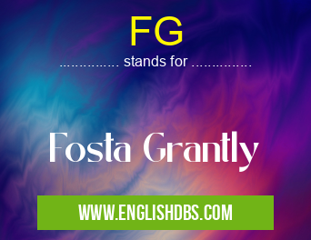 FG means Fosta Grantly FG