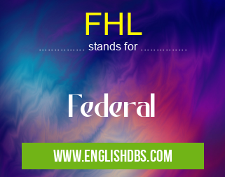 FHL means Federal FHL