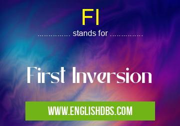 FI means First Inversion FI