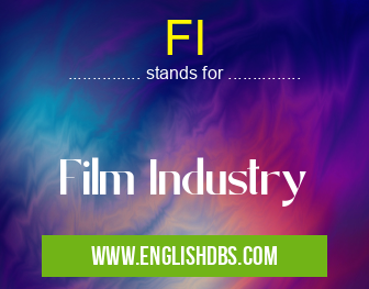 FI means Film Industry FI