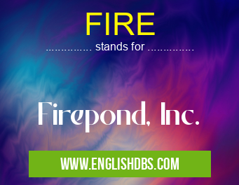 FIRE means Firepond, Inc. FIRE