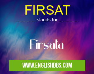 FIRSAT means Firsata FIRSAT