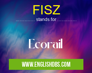FISZ means Ecorail FISZ