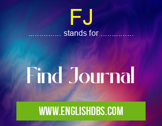 FJ means Find Journal FJ