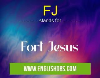 FJ means Fort Jesus FJ