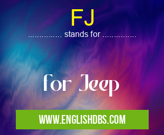 FJ means for Jeep FJ