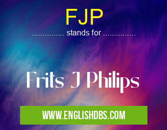 FJP means Frits J Philips FJP