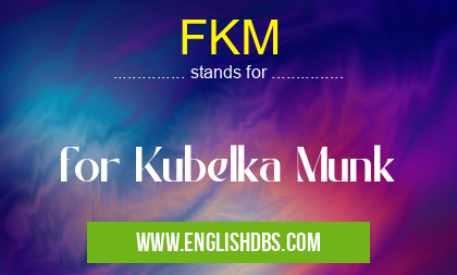 FKM means for Kubelka Munk FKM