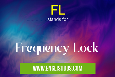 FL means Frequency Lock FL