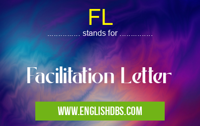FL means Facilitation Letter FL
