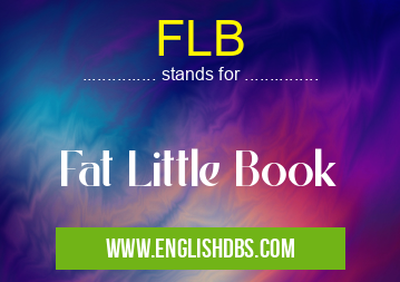 FLB means Fat Little Book FLB
